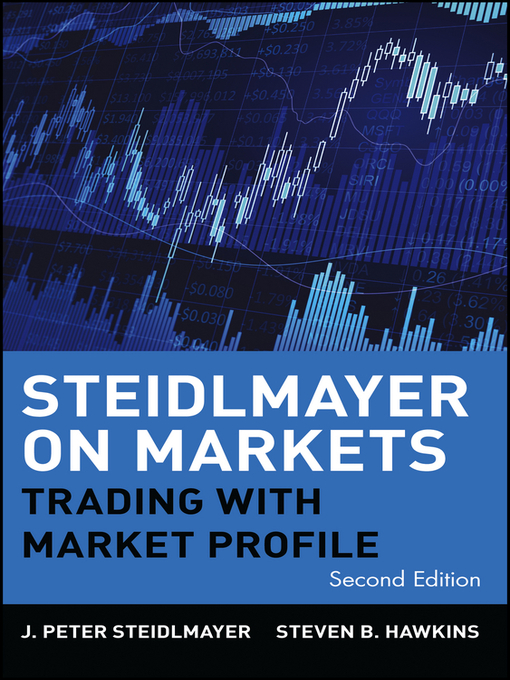 Title details for Steidlmayer on Markets by J. Peter Steidlmayer - Available